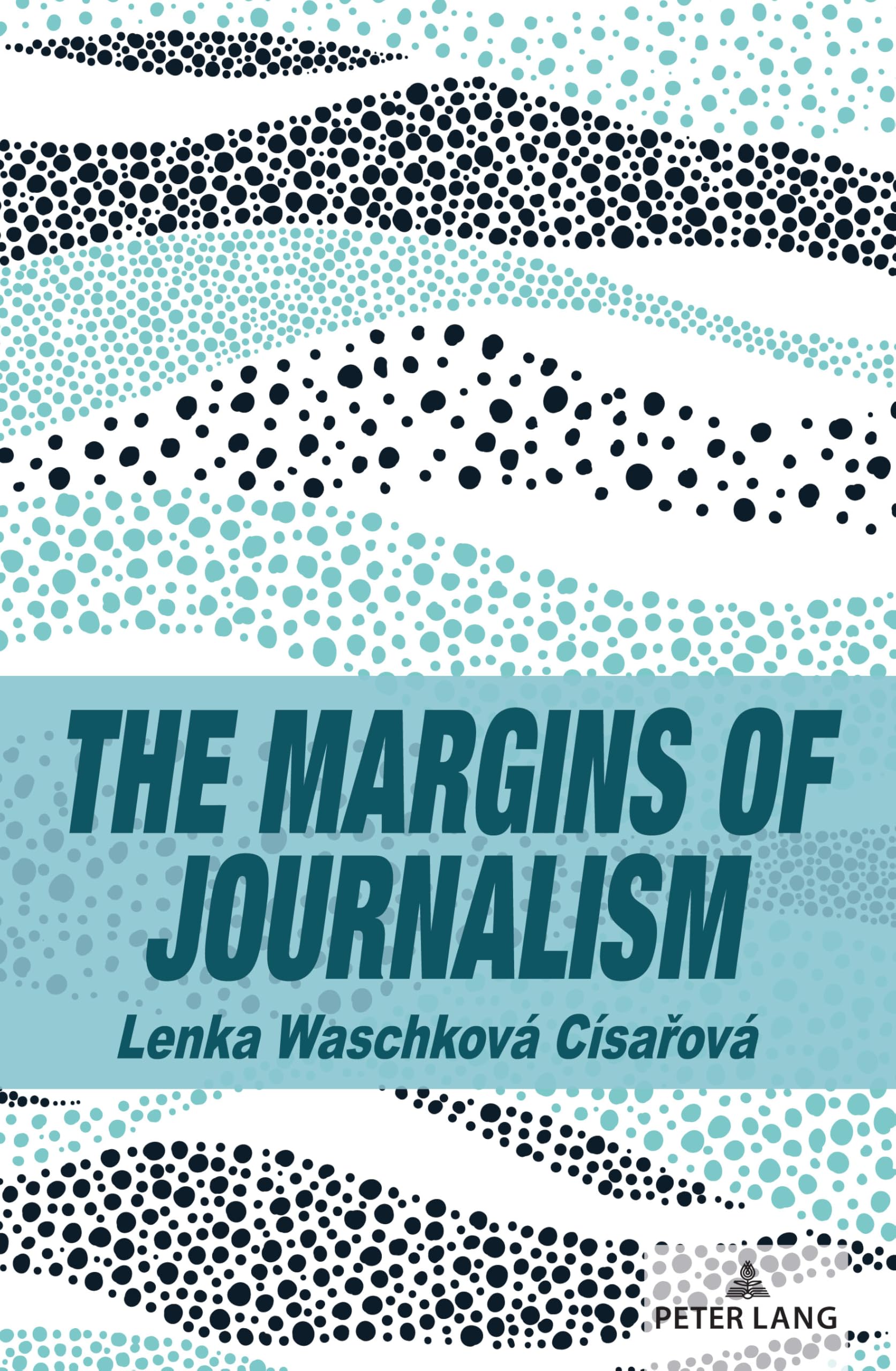 The Margins of Journalism (Frontiers in Journalism Studies, Band 1)