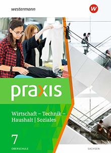 Praxis – WTH / Soziales / Wirtschaft / Technik / Haushalt und Soziales für Oberschulen in Sachsen - Ausgabe 2020: Praxis - WTH: Wirtschaft / Technik / ... in Sachsen- Ausgabe 2020: Schülerband 7