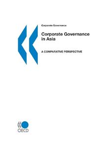 Corporate Governance Corporate Governance in Asia: A Comparative Perspective (Emerging Economies Transition)