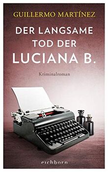 Der langsame Tod der Luciana B: Kriminalroman