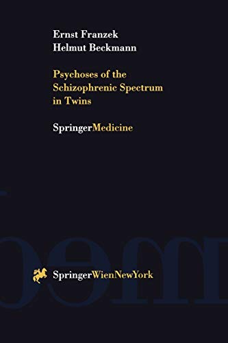 Psychoses of the Schizophrenic Spectrum in Twins: A Discussion on the Nature - Nurture Debate in the Etiology of “Endogenous” Psychoses
