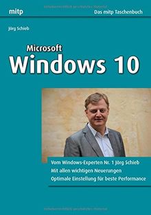 Microsoft Windows 10 (Das mitp Taschenbuch) (mitp Professional) (mitp Anwendungen)