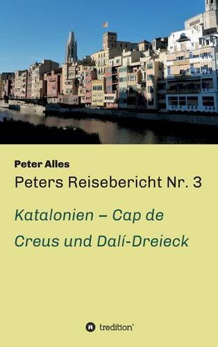 Peters Reisebericht Nr. 3: Katalonien - Cap de Creus und Dalí-Dreieck