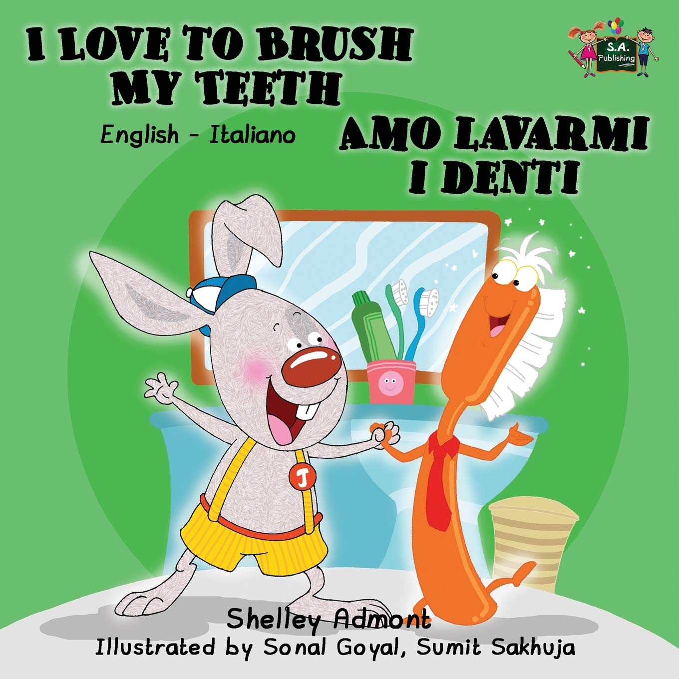 I Love to Brush My Teeth- Amo lavarmi i denti: English Italian Bilingual Book: English Italian Bilingual Edition (English Italian Bilingual Collection, Band 2)