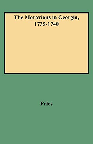 The Moravians in Georgia, 1735-1740