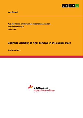Optimize visibility of final demand in the supply chain