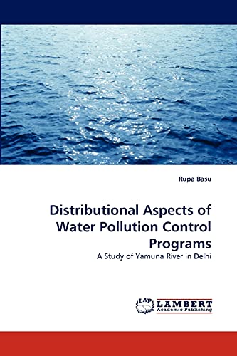 Distributional Aspects of Water Pollution Control Programs: A Study of Yamuna River in Delhi