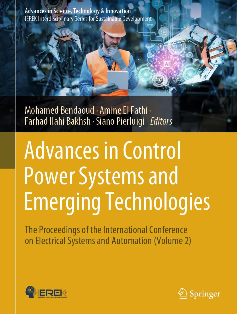 Advances in Control Power Systems and Emerging Technologies: The Proceedings of the International Conference on Electrical Systems and Automation ... in Science, Technology & Innovation, Band 2)