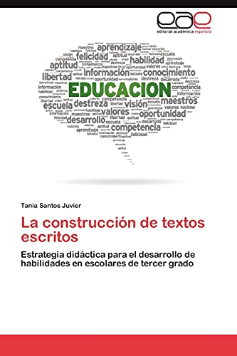 La construcción de textos escritos: Estrategia didáctica para el desarrollo de habilidades en escolares de tercer grado