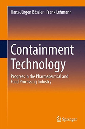 Containment Technology: Progress in the Pharmaceutical and Food Processing Industry