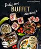 Voulez-vous Buffet avec moi?: 100 Rezepte für opulente Buffets – gemeinsam gemütlich genießen