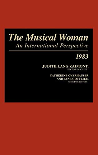 The Musical Woman: An International Perspective Volume I: 1983