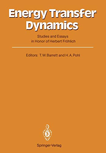 Energy Transfer Dynamics: Studies and Essays in Honor of Herbert Fröhlich on His Eightieth Birthday