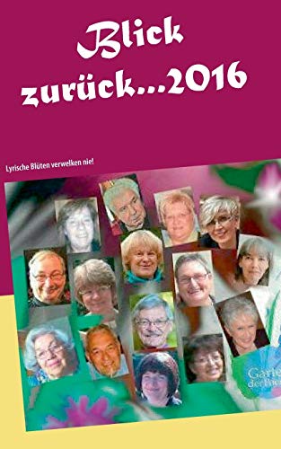 Blick zurück ... 2016: Lyrische Blüten verwelken nie!