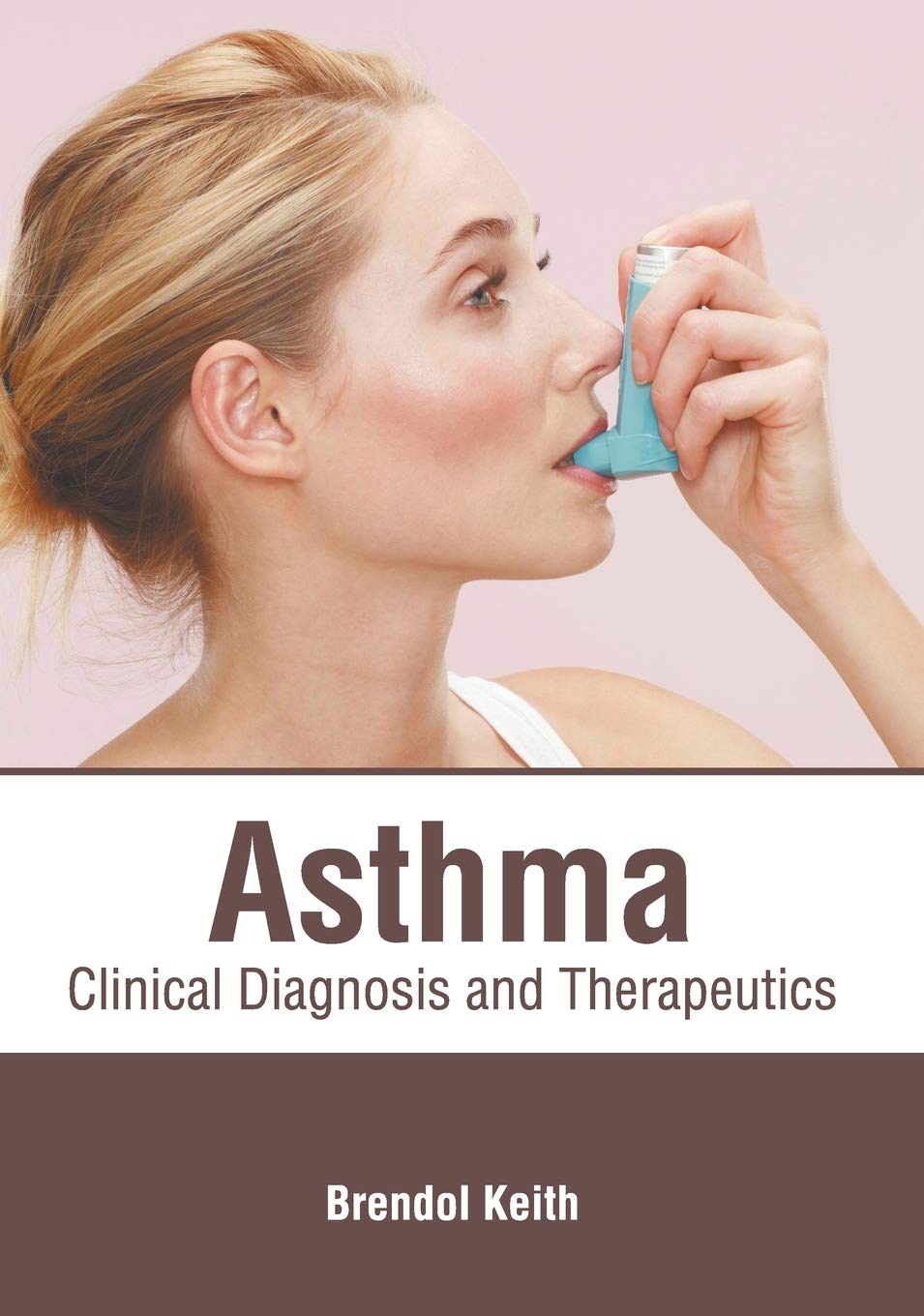 Asthma: Clinical Diagnosis and Therapeutics