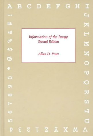 Information of the Image, Second Edition (Contemporary Studies in Information Management, Policy, and Services)