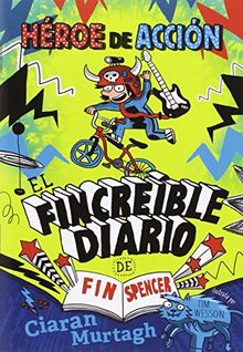 El fincreíble diario de fin Spencer 1. Héroe de acción (Novela Gráfica, Band 30)