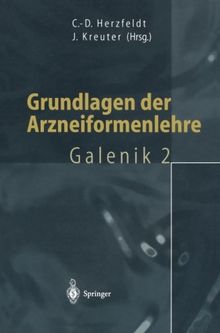 Grundlagen der Arzneiformenlehre: Galenik 2