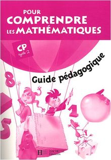 Pour comprendre les mathématiques CP cycle 2 : guide pédagogique