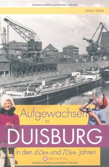 Aufgewachsen in Duisburg in den 60er & 70er Jahren von Ebels, Dieter | Buch | Zustand gut