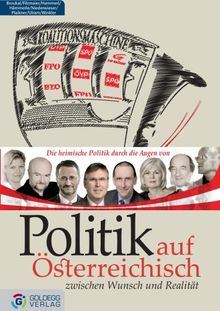 Politik auf Österreichisch: Zwischen Wunsch und Realität