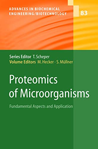 Proteomics of Microorganisms: Fundamental Aspects and Application (Advances in Biochemical Engineering/Biotechnology, 83, Band 83)