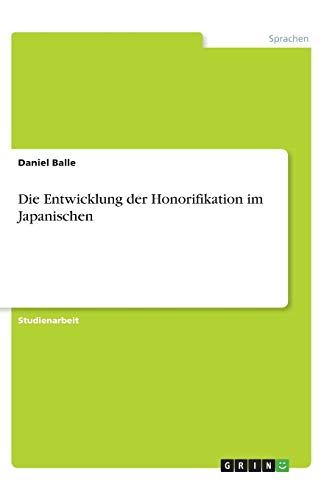 Die Entwicklung der Honorifikation im Japanischen