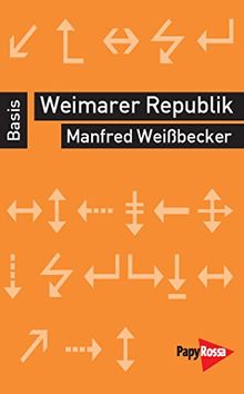 Weimarer Republik - Basiswissen Politik/Geschichte/Ökonomie