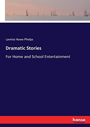 Dramatic Stories: For Home and School Entertainment