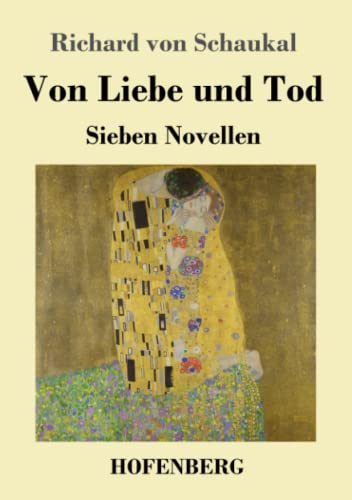 Von Liebe und Tod: Sieben Novellen