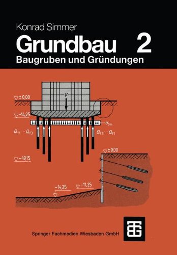 Grundbau: Teil 2 Baugruben und Gründungen (German Edition)