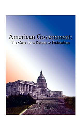 American Government: The Case for a Return to Federalism