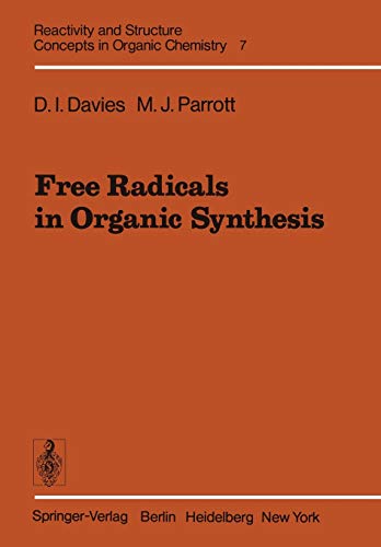 Free Radicals in Organic Synthesis (Reactivity and Structure: Concepts in Organic Chemistry, 7, Band 7)