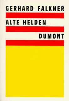 Alte Helden. Schauspiel und deklamatorische Farce
