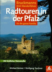 Radtouren in der Pfalz. Mit südlicher Weinstraße. Für die ganze Familie