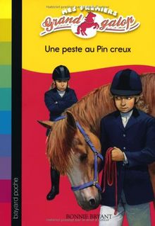 Mes premiers Grand Galop. Vol. 3. Une peste au Pin creux