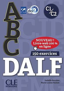 ABC Dalf, C1-C2 : 150 exercices