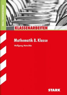 Klassenarbeiten Mathematik / Mathematik 8. Klasse: Realschule/Gesamtschule