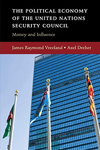 The Political Economy of the United Nations Security Council: Money And Influence