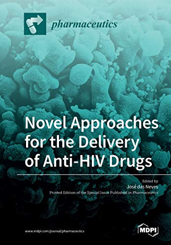 Novel Approaches for the Delivery of Anti-HIV Drugs