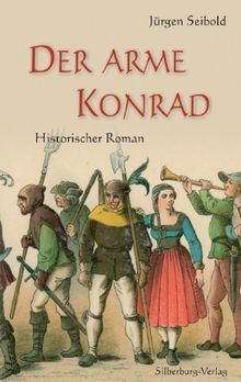 Der arme Konrad: Historischer Roman