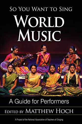 So You Want to Sing World Music: A Guide for Performers