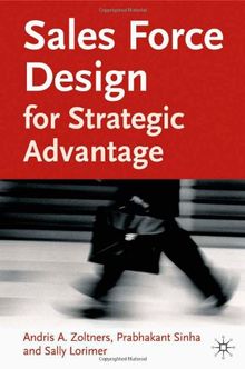 Sales Force Design for Strategic Advantage