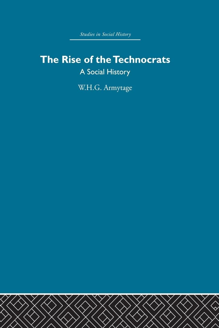 The Rise of the Technocrats: A Social History