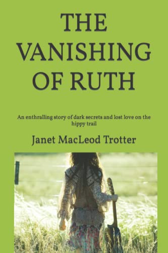 THE VANISHING OF RUTH: An enthralling story of dark secrets and lost love on the hippy trail