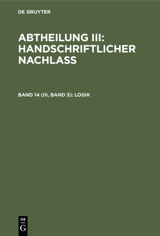 Logik (Abtheilung III: Handschriftlicher Nachlass)