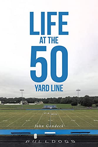 Life at the 50 Yard Line
