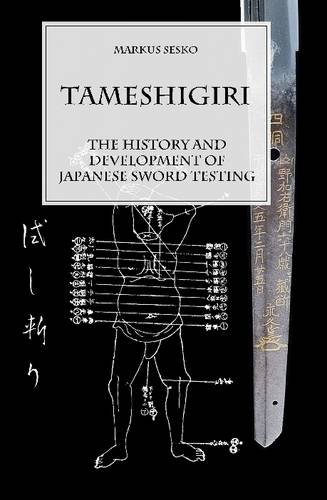 Markus Sesko Tameshigiri - The History And Development Of Japanese Sword Testing