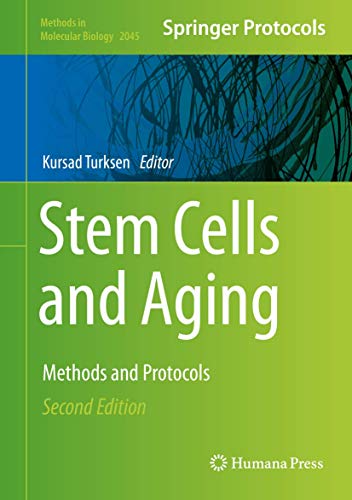 Stem Cells and Aging: Methods and Protocols (Methods in Molecular Biology, 2045, Band 2045)