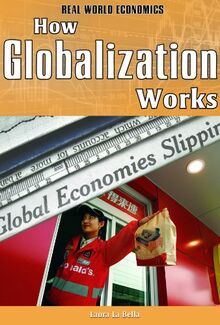 How Globalization Works (Real World Economics)